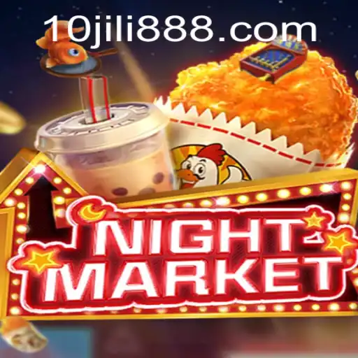 NIGHTMARKET: An Enthralling Gaming Experience with 10JILI.CC